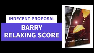 quotIndecent Proposal Una proposición indecentequot 1993 JOHN BARRY Relaxing Score [upl. by Lexine]