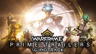 All Prime Trailers FULL OST  Warframe [upl. by Aneelas]