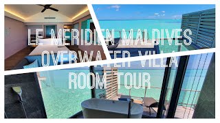 Le Meridien Maldives Sunrise Overwater Villa Room Tour 4K [upl. by Aita]