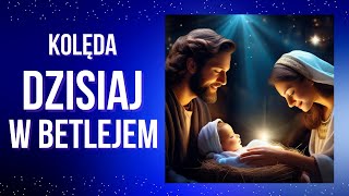 Dzisiaj w Betlejem KOLĘDA 🎄🎵🎄 kolędy polskie z napisami █▬█ █ ▀█▀ [upl. by Eitisahc]