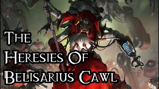 The Heresies Of Belisarius Cawl  40K Theories [upl. by Joseito723]