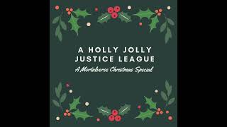 A Holly Jolly Justice League Audio Drama [upl. by Anitnahs927]