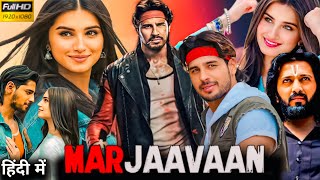 Marjaavaan Full HD Movie 1080p  Sidharth Malhotra Tara Sutaria Ritesh Deshmukh Review amp Fact [upl. by Theodor]