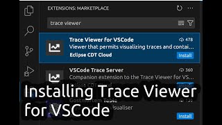 Installing Trace Viewer for VSCode  Trace Compass cloud edition [upl. by Kat]