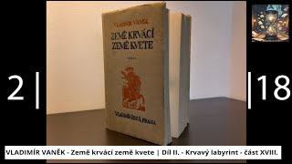 ZAPOMENUTÉ KNIHY  Vladimír Vaněk  Země krvácí země kvete  Díl II  Krvavý labyrint  část XVIII [upl. by Dora156]