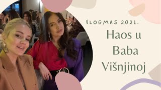 VLOGMAS 2021 HAOS u Baba Visnjinoj [upl. by Minor589]