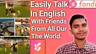 Easily Talk In A Virtual Space And Make Friends In FONDI App  Tutorials ABC  Muhammad Furqan [upl. by Yeorgi]