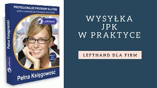 LeftHand Pełna Księgowość  wysyłka JPK w praktyce [upl. by Silletram]