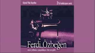 Ferdi Özbeğen  Dün Gece Seni Andım [upl. by Noskcaj]