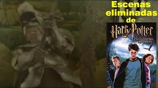 Escenas eliminadas de Harry Potter y el Prisionero de Azkaban con subtitulos en español [upl. by Lalad269]