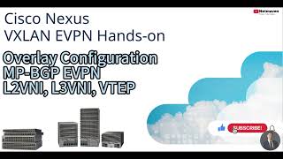 2 Nexus VXLAN EVPN CLI Handson  Overlay Configuration MPBGP EVPN L2VNI L3VNI amp VTEP [upl. by Courcy202]