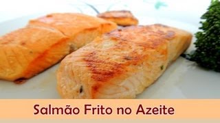 Salmão Frito no Azeite  Sabor no Prato [upl. by Acirrej]