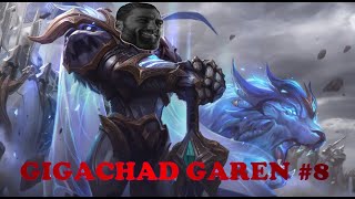 GIGACHAD GAREN TOP 8  FULL HD  DIAMOND ELO  NO COMMENTARY [upl. by Dnaltruoc39]