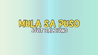 Jovit Baldivino  Mula Sa Puso Lyrics Music Video Jovit Baldivino  Topic MulaSaPuso Covers [upl. by Annerol]