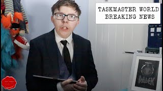 Taskmaster World Breaking News  Taskmaster World [upl. by Meave969]