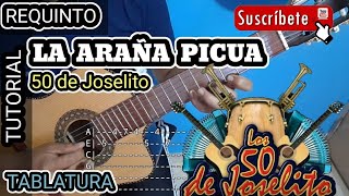 LA ARAÑA PICUA TABLATURA REQUINTO TUTORIAL Los 50 de Joselito [upl. by Ymorej]