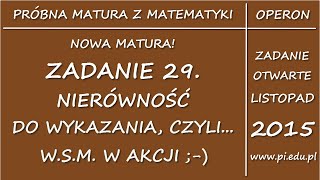 Zadanie 29 Matura z OPERONEM Listopad 2015 Dowodzenie nierówności [upl. by Biancha470]