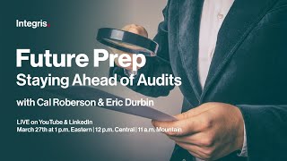 Future Prep Staying Ahead of Audits [upl. by Assiled]