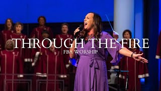 Through the Fire  FBA Worship [upl. by Phillis]