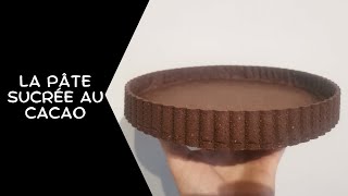 La pâte sucrée cacao  Inratable pour un fond de tarte parfait [upl. by Berkly194]