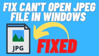 How to Fix Cant Open jpg File in Windows 10  New Method 2021 [upl. by Etan]