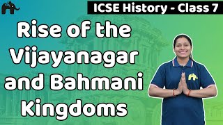 Rise of the Vijayanagar and Bahmani Kingdoms Class 7 ICSE History  Selina Chapter 7 [upl. by Alleiram533]