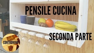 Come costruire un pensile da cucina  FAI DA TE  Seconda Parte di 2 [upl. by Engleman216]