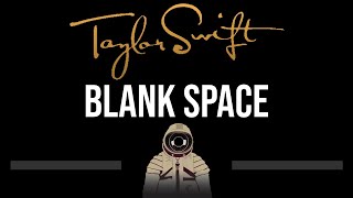 Taylor Swift • Blank Space CC 🎤 Karaoke Instrumental [upl. by Latashia]