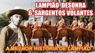 Lampião Desonrra 6 Volantes [upl. by Annayehc]