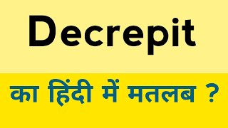 Decrepit meaning in hindi  Decrepit ka matlab kya hota hai [upl. by Sadnak]