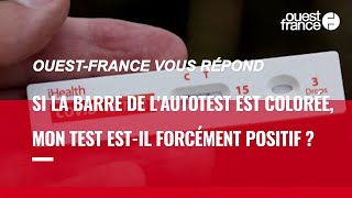 Si la barre de mon autotest est colorée estce forcément positif [upl. by Feucht]