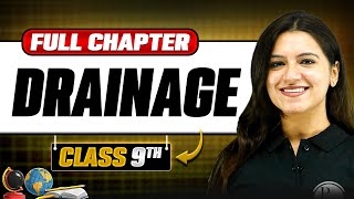 Drainage ONE SHOT  Full Chapter  Class 9th Geography  Chapter 3 [upl. by Vallonia]