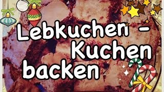 Lebkuchen Kuchen backen fertig [upl. by Kanya]