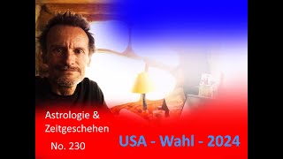 Astrologie amp Zeitgeschehen  No230  USAWahl  November 2024 [upl. by Ahsuat]