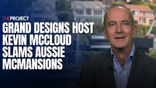 Grand Designs Host Kevin McCloud Slams Aussie McMansions [upl. by Nnaylime]