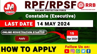 RPF SICONSTABLE 2024 ONLINE APPLICATION FORM APPLY How to apply easy steps detail explained [upl. by Rudy]