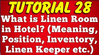 What is Linen Room in Hotel  Meaning Position Inventory Linen Keeper Job Tutorial 28 [upl. by Gianina286]