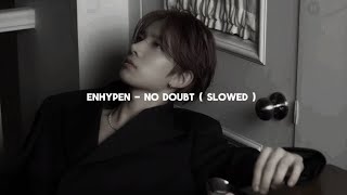 enhypen  no doubt  slowed [upl. by Namilus]