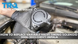 How to Replace Variable Valve Timing Solenoid 20062013 Chevrolet Impala [upl. by Worrad]