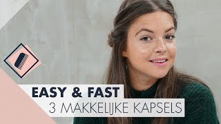 3 snelle en makkelijke kapsels l Easy amp fast [upl. by Yarg]