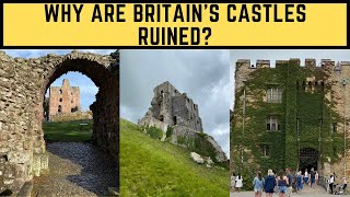 Why Are Britains Castles Ruined [upl. by Raynard]