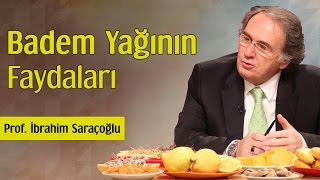 Badem Yağının Faydaları  Prof İbrahim Saraçoğlu [upl. by Nahum]