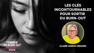 sommetburnout  Claire JARDINMENARD 𝗟𝗲𝘀 𝗰𝗹𝗲́𝘀 𝗶𝗻𝗰𝗼𝗻𝘁𝗼𝘂𝗿𝗻𝗮𝗯𝗹𝗲𝘀 𝗽𝗼𝘂𝗿 𝘀𝗼𝗿𝘁𝗶𝗿 𝗱𝘂 𝗕𝘂𝗿𝗻𝗢𝘂𝘁 [upl. by Ybsorc]