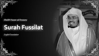 Fussilat  سورة فصلت  Sheikh Yasser al Dosari  English Translation  الشيخ ياسر الدوسري [upl. by Audie]