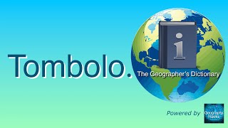 Tombolo The Geographer’s Dictionary Powered by GeographyHawks [upl. by Salkcin933]