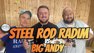 STEEL ROD RADIM Vs BIG ANDY [upl. by Ellennej772]