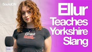 Ellur Teaches Yorkshire Slang [upl. by Euqinamod786]