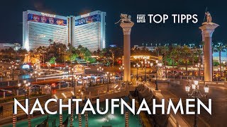 Unsere Top Tipps Nachtaufnahmen [upl. by Nosnev]