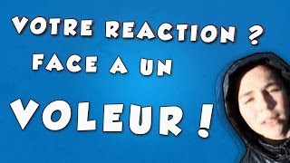 Quelle serait notre réaction face à un voleur   MonsieurFun [upl. by Larimor107]