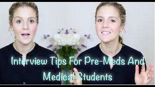 Everything You Need To Know About Interviews for PreMeds and Medical Students [upl. by Leahcimauhsoj]